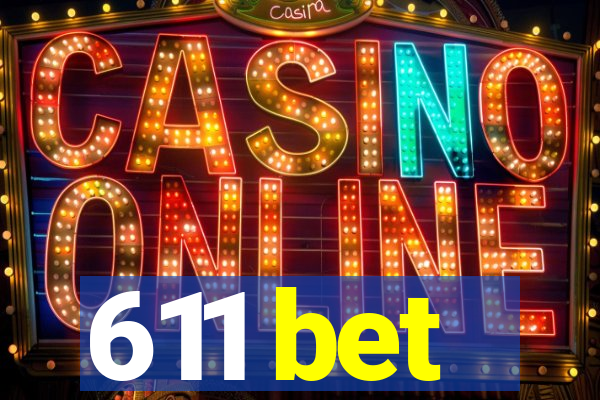 611 bet